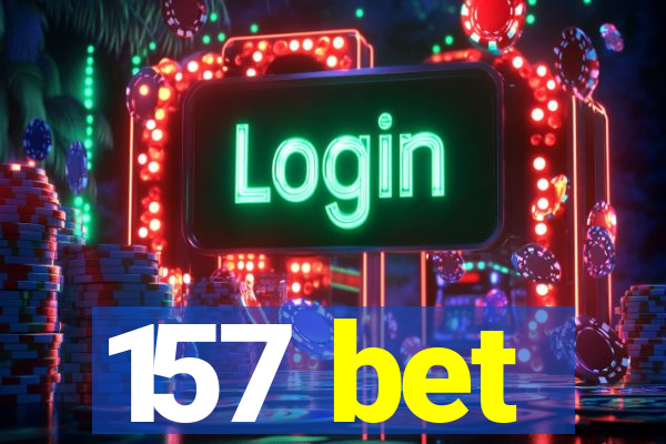 157 bet